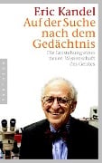 Cover-Bild zum Titel 'Auf der Suche nach dem Gedächtnis' von 'Eric Kandel'