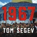 1967: Israel, the War, and the Year That Transformed the Middle East - Tom Segev