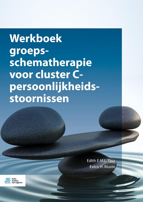 Werkboek groepsschematherapie voor cluster C-persoonlijkheidsstoornissen - Eelco H. Muste, Edith E. M. L. Tjoa