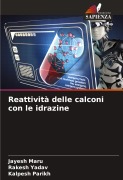 Cover-Bild zum Titel 'Reattività delle calconi con le idrazine' von 'Jayesh Maru, Rakesh Yadav, Kalpesh Parikh'