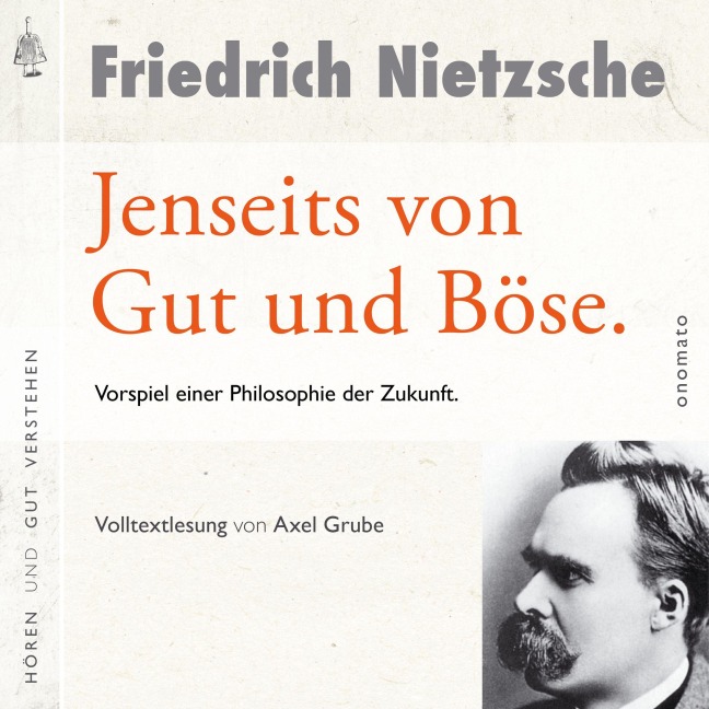 Jenseits von Gut und Böse. Vorspiel einer Philosophie der Zukunft - Friedrich Nietzsche