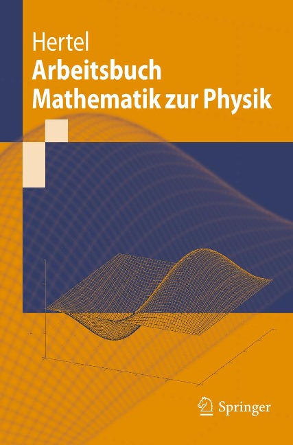 Arbeitsbuch Mathematik zur Physik - Peter Hertel