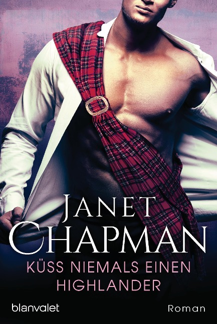 Küss niemals einen Highlander - Janet Chapman