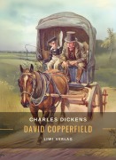 Charles Dickens: David Copperfield. Vollständige Neuausgabe - Charles Dickens