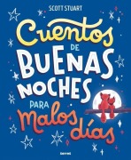 Cover-Bild zum Titel 'Cuentos de Buenas Noches Para Malos Días / Bedtime Stories for Hard Days' von 'Scott Stuart'