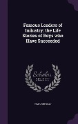 Cover-Bild zum Titel 'Famous Leaders of Industry; the Life Stories of Boys who Have Succeeded' von 'Edwin Wildman'