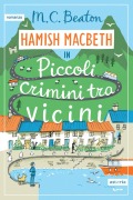 Cover-Bild zum Titel 'Piccoli crimini tra vicini. I casi di Hamish Macbeth' von 'M. C. Beaton'
