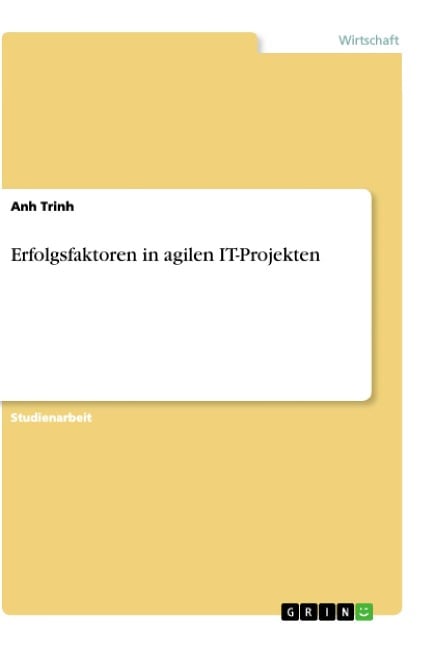 Erfolgsfaktoren in agilen IT-Projekten - Anh Trinh