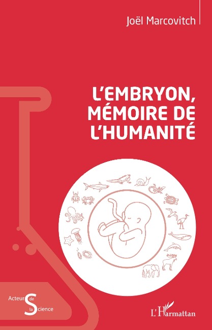 L'embryon, mémoire de l'humanité - Joël Marcovitch