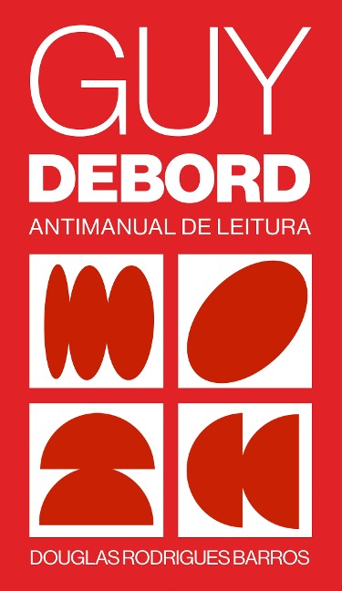 Guy Debord - Douglas Rodrigues Barros