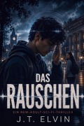 Cover-Bild zum Titel 'Das Rauschen' von 'J. T. Elvin'