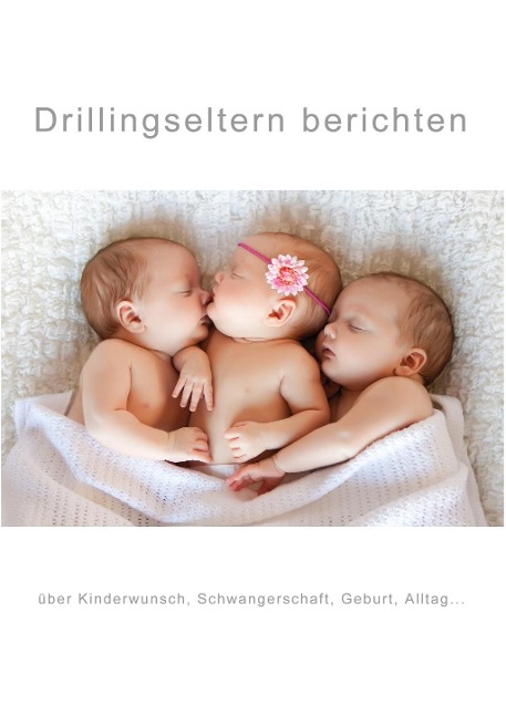 Drillingseltern berichten - 