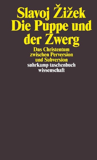 Die Puppe und der Zwerg - Slavoj Zizek