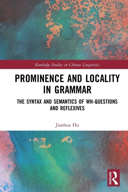 Prominence and Locality in Grammar - Jianhua Hu