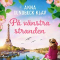 Cover-Bild zum Titel 'På vänstra stranden' von 'Anna Sundbeck Klav'