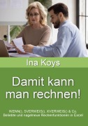 Cover-Bild zum Titel 'Damit kann man rechnen!' von 'Ina Koys'