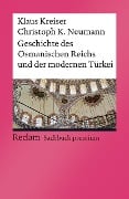 Geschichte des Osmanischen Reichs und der modernen Türkei - Klaus Kreiser, Christoph K. Neumann