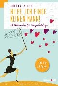 Cover-Bild zum Titel 'Hilfe, ich finde keinen Mann' von 'Andrea Micus'