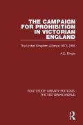 Cover-Bild zum Titel 'The Campaign for Prohibition in Victorian England' von 'A. E. Dingle'
