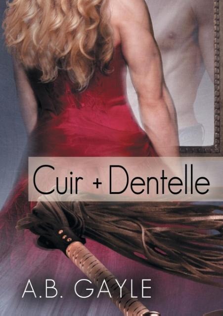 Cuir + Dentelle (Translation) - A. Gayle