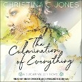 Cover-Bild zum Titel 'The Culmination of Everything Lib/E' von 'Christina C. Jones'