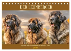 Der Leonberger. Majestätische Löwenhunde im Licht der Natur (Tischkalender 2026 DIN A5 quer), CALVENDO Monatskalender - Rose Hurley