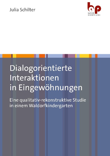 Dialogorientierte Interaktionen in Eingewöhnungen - Julia Schilter