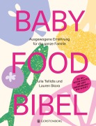 Cover-Bild zum Titel 'Baby Food Bibel' von 'Julia Tellidis, Lauren Skora'