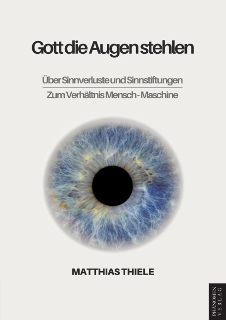 Gott die Augen stehlen - Matthias Thiele