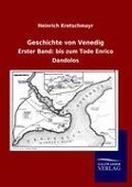 Cover-Bild zum Titel 'Geschichte von Venedig' von 'Heinrich Kretschmayr'