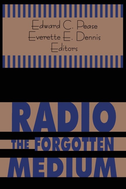 Radio - The Forgotten Medium - Edward Pease