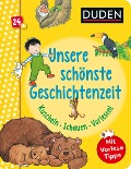 Duden 24+: Unsere schönste Geschichtenzeit. Kuschel, Schauen, Vorlesen! - Luise Holthausen