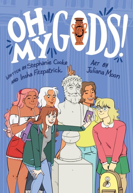 Oh My Gods! - Stephanie Cooke, Insha Fitzpatrick