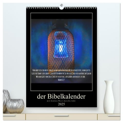 Der Bibelkalender - mit Gottes Wort durchs Jahr (hochwertiger Premium Wandkalender 2025 DIN A2 hoch), Kunstdruck in Hochglanz - Stefan Widerstein - SteWi. info