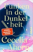 Cover-Bild zum Titel 'Funken in der Dunkelheit' von 'Cecelia Ahern'