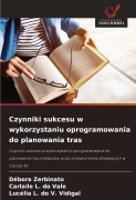 Cover-Bild zum Titel 'Czynniki sukcesu w wykorzystaniu oprogramowania do planowania tras' von 'Débora Zerbinato, Carlaile L. Do Vale, Lucélia L. Do V. Vidigal'