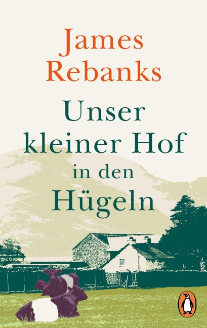 Unser kleiner Hof in den Hügeln - James Rebanks