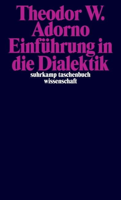 Einführung in die Dialektik - Theodor W. Adorno