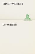 Der Wilddieb - Ernst Wichert