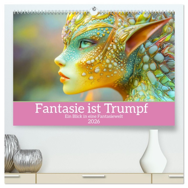 Fantasie ist Trumpf - Ein Blick in eine Fantasiewelt (hochwertiger Premium Wandkalender 2026 DIN A2 quer), Kunstdruck in Hochglanz - Liselotte Brunner-Klaus