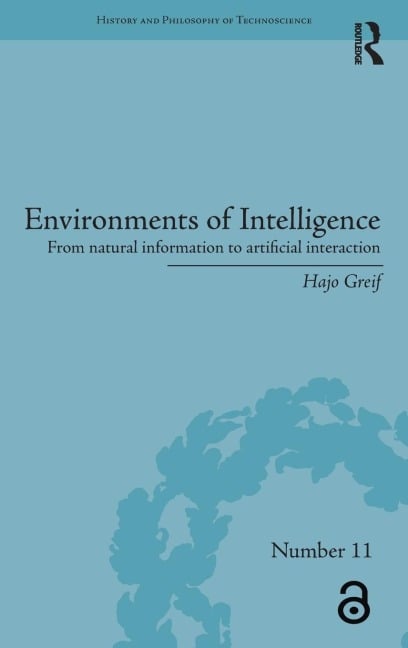 Environments of Intelligence - Hajo Greif