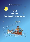 Cover-Bild zum Titel 'Max und das Weihnachtsabenteuer' von 'Jutta Mittermaier-Frantz'