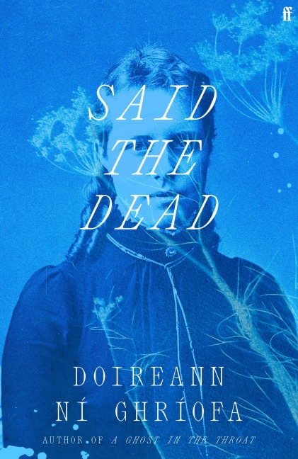 Said the Dead - Doireann Ní Ghríofa