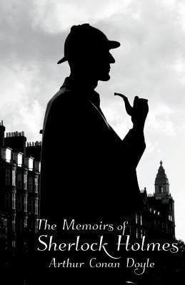 The Memoirs of Sherlock Holmes - Arthur Conan Doyle