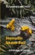 Cover-Bild zum Titel 'Stampflis letzter Fall, Zürich-Krimi Bd. 5 mit dem Ermittler Heiri Stampfli der Kantonspolizei Zürich' von 'Susanne Gantner'