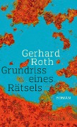 Grundriss eines Rätsels - Gerhard Roth