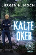 Cover-Bild zum Titel 'Kalte Oker' von 'Jürgen H. Moch'