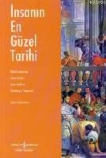 Insanin En Güzel Tarihi - Andre Langaney, Jean Clottes, Jean Guilaine, Dominique Simonnet