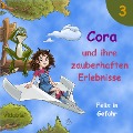 Cover-Bild zum Titel '3 - Cora und ihre zauberhaften Erlebnisse - Felix in Gefahr' von 'Kigunage'