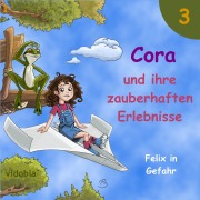 Cover-Bild zum Titel '3 - Cora und ihre zauberhaften Erlebnisse - Felix in Gefahr' von 'Kigunage'